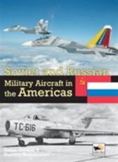 Libro in inglese Soviet and Russian Military Aircraft in the Americas Yefim Gordon Dmitriy Komissarou