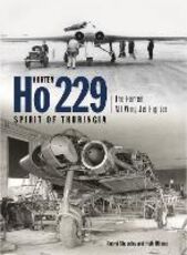 Libro in inglese Horten Ho229 "Spirit of Thuringia": The Luftwaffe's All-wing Jet Fighter Andrei Shepelev Huib Ottens