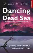 Libro in inglese Dancing at the Dead Sea: Journey to the Heart of Environmental Crisis Alanna Mitchell