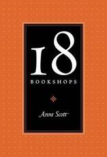 Libro in inglese 18 Bookshops Anne Scott