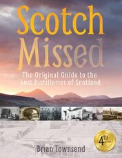 Libro in inglese Scotch Missed: The Original Guide to the Lost Distilleries of Scotland Brian Townsend