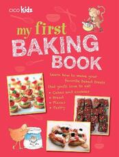 Libro in inglese My First Baking Book: 35 Easy and Fun Recipes for Children Aged 7 Years + Various