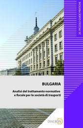 Bulgaria. Analisi del trattamento normativo e fiscale per le società di trasporti