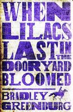 Libro in inglese When Lilacs Last in the Dooryard Bloomed Bradley Greenburg