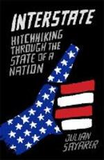 Libro in inglese Interstate: Hitch Hiking Through the State of a Nation Julian Sayarer
