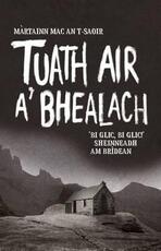 Libro in inglese Tuath Air A' Bhealach (North of Balloch) Martin MacIntyre