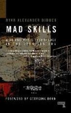 Libro in inglese Mad Skills: MIDI and Music Technology in the XXth Century Ryan Diduck