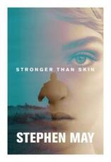 Libro in inglese Stronger Than Skin Stephen May