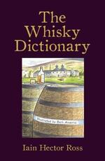 Libro in inglese The Whisky Dictionary Iain Hector Ross