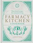 Libro in inglese Farmacy Kitchen Cookbook: Plant-based recipes for a conscious way of life Camilla Fayed