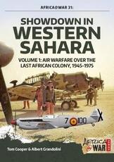 Libro in inglese Showdown in Western Sahara Volume 1: Air Warfare Over the Last African Colony, 1945-1975 Tom Cooper Albert Grandolini