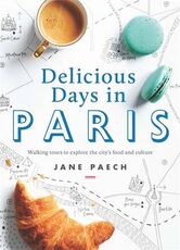 Libro in inglese Delicious Days in Paris Jane Paech