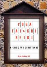 Libro in inglese Yoga, Tai Chi, Reiki: A Guide for Christians Max Sculley