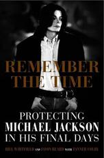 Libro in inglese Remember the Time: protecting Michael Jackson in his final days Bill Whitfield Javon Beard Tanner Colby