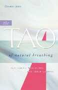 Libro in inglese The Tao Of Natural Breathing Dennis Lewis