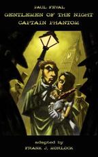 Libro in inglese Gentlemen of the Night - Captain Phantom Paul, Feval
