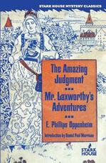 Libro in inglese The Amazing Judgment / Mr. Laxworthy's Adventures E Phillips Oppenheim