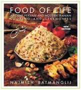 Libro in inglese Food of Life -- 25th Anniversary Edition: Ancient Persian & Modern Iranian Cooking & Ceremonies Najmieh Batmanglij