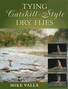 Libro in inglese Tying Catskill-Style Dry Flies Mike Valla