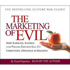 Libro in inglese Marketing of Evil: How Radicals, Elitists, and Pseudo-Experts Sell Us Corruption Disguised As Freedom David Kupelian