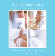 Libro in inglese Easy Wedding Planner, Organizer & Keepsake: Celebrating the Most Memorable Day of Your Life Elizabeth Lluch Alex A. Lluch