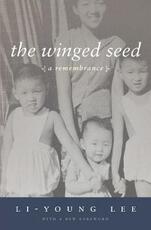 Libro in inglese The Winged Seed: A Remembrance Li-Young Lee