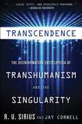 Libro in inglese Transcedence: The Disinformation Encyclopedia of Transhumanism and the Singularity R. U. Sirius Jay Cornell