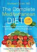 Libro in inglese The Complete Mediterranean Diet: Everything You Need to Know to Lose Weight and Lower Your Risk of Heart Disease... with 500 Delicious Recipes Michael Ozner