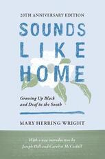 Libro in inglese Sounds Like Home - Growing Up Black and Deaf in the South, Twentieth Anniversary Edition Mary Herring Wright