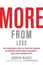 Libro in inglese More from Less: The Surprising Story of How We Learned to Prosper Using Fewer Resources--And What Happens Next Andrew McAfee