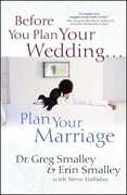 Libro in inglese Before You Plan Your Wedding . . . Plan Your Marriage Greg Smalley Erin Smalley