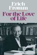Libro in inglese For the Love of Life Erich Fromm
