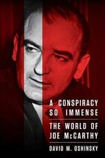 Libro in inglese A Conspiracy So Immense: The World of Joe McCarthy David M Oshinsky