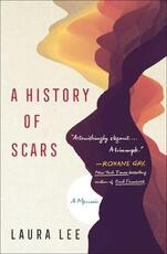 Libro in inglese A History of Scars: A Memoir Laura Lee