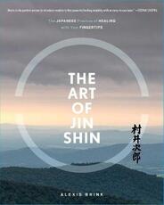 Libro in inglese The Art of Jin Shin: The Japanese Practice of Healing with Your Fingertips Alexis Brink