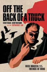 Libro in inglese Off the Back of a Truck: Unofficial Contraband for the Sopranos Fan Nick Braccia