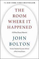 Libro in inglese The Room Where It Happened: A White House Memoir John Bolton