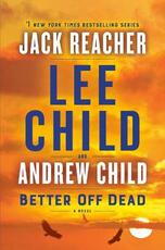 Libro in inglese Better Off Dead: A Jack Reacher Novel Lee Child Andrew Child