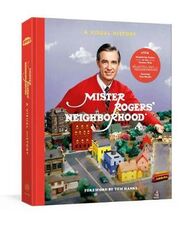 Libro in inglese Mister Rogers' Neighborhood: A Visual History Fred Rogers Productions Tim Lybarger Melissa Wagner