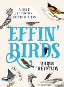 Libro in inglese Effin' Birds: A Field Guide to Identification Aaron Reynolds