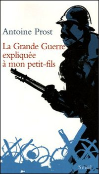 La grande guerre expliquée à mon petit-fils