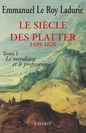 Cover  Le SiŠcle Des Platter, 1499-1628. Le Mendiant Et Le Professeur