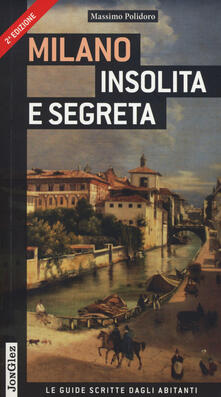 Milano insolita e segreta. Ediz. illustrata.pdf