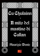 Cù Chulainn. Il mito del mastino di Cullan