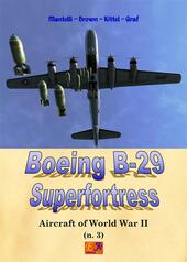 B-29. The superfortress