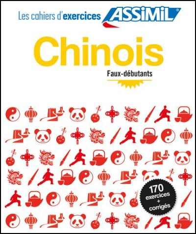 Chinois. Cahier d'exercices. Faux-débutants