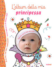 Libro L' album della mia principessa. Ediz. a colori Alberto Bertolazzi Sara Gianassi