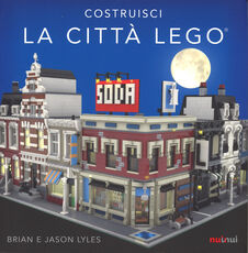 Libro Costruisci la città Lego®. Ediz. a colori Brian Lyles Jason Lyles