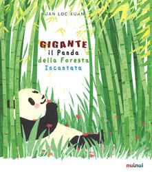 Gigante. Il panda della foresta incantata. Ediz. a colori.pdf