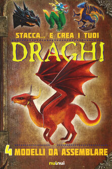 Stacca... e crea i tuoi draghi. Ediz. a colori.pdf